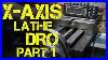 Installing_New_X_Axis_Dro_On_The_Mini_MILL_Lathe_01_dgw