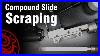 Mini_Lathe_Upgrade_Compound_Slide_Scraping_01_mm